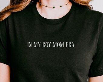 In My Boy Mom Era Shirt – Funny Mother's Day Gift, Unisex Cotton Blend Tee