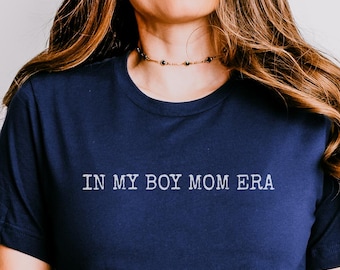 In My Boy Mom Era Shirt – Funny Mother's Day Gift, Unisex Cotton Blend Tee