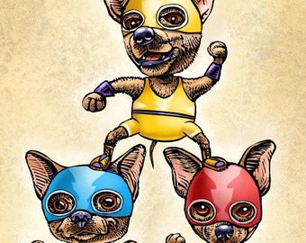 Ay Chihuahuas- 8" x 10" print- Chihuahua dogs as Lucha Libre Wrestlers