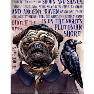 Edgar Allan Pug With Raven Quote- 8 x 10 signed print Edgar Allan Poe as Pug Dog