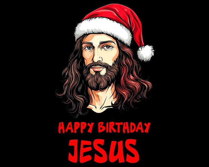 Happy Birthday Jesus I Hope You Like Crap Happy Birthday Christmas Jesus PNG Christian Christmas PNG Christian
