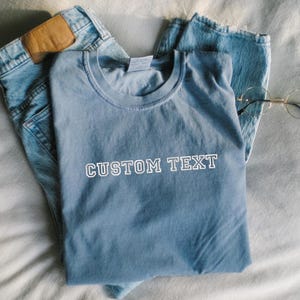 Embroidered Personalized Shirt, Custom Text Gift, Custom Embroidery Shirt, Custom Embroidered Tee, Custom Text Tee, Design Your Own