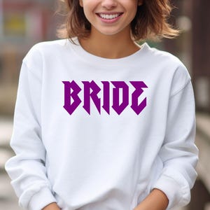 Bride Sweatshirt, Bachelorette Sweatshirt, Bridal Party Sweatshirt, Engagement Gift, Bridesmaid Sweatshirt, Maid of Honor Sweatshirt