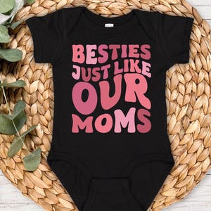 Besties Just Like Our Moms Baby Bodysuit, Minimalist Baby Bodysuit, Best Friends Bodysuit, Baby Announcement Bodysuit, Pregnancy Reveal Gift