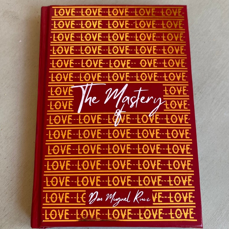 The Mastery of Love by Don Miguel Ruiz Hardcover Rebind Etsy