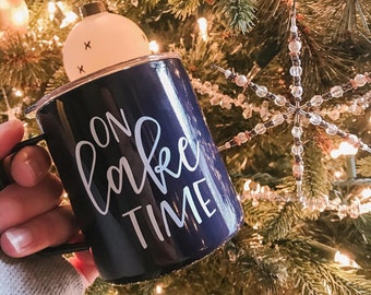 READY TO SHIP - On Lake Time Personalized Steel Coffee Tumbler - Great gift for camping trips, friends, girls weekends
