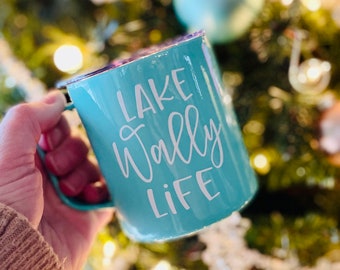 READY TO SHIP - Lake Wally Life Personalized Steel Coffee Tumbler - Great gift for camping trips, friends, girls weekends