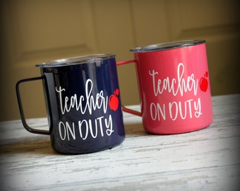 READY TO SHIP - Teacher On Duty Steel Coffee Tumbler - Insulated Steel Teacher Gift Coffee Tumbler... End of year Teacher Gift...