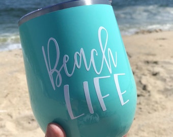 READY TO SHIP - Beach Life Insulated Steel Wine Tumbler...  Great for keeping those beverages cold all day on the boat!