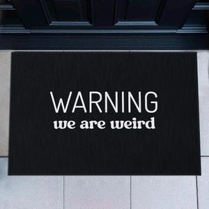 Felpudo divertido con la frase &quot;We Are Weird&quot;, un gran regalo para amigos, regalo de boda, felpudo negro para exteriores para puerta de entrada, bonito