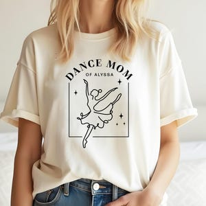 Cool Mom Personalized Dance Mom Shirt Minimalist Ballerina Mom Tshirt Custom Dance Mom Shirt Ivory Dance Mom Shirt Cute T-shirt Ballet