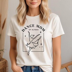 Personalized Dance Mom Shirt Minimalist Dance Mom Tshirt Custom Dance Mom Shirt Boho Ivory Dance Mom Shirt Cute Ballerina T-shirt Ballet