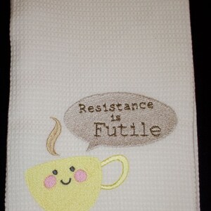 Resistance is Futile - Kitchen Towel