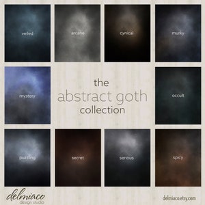 May include: A collection of 10 digital backgrounds in various shades of gray, blue, and brown. The backgrounds are abstract and have a textured, slightly blurred look. The text "the abstract goth collection" is displayed in the center of the image.
