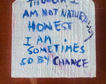 Winters Tale quote on cedar scrap - 6x6 - hand lettered