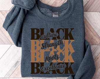 Black History Sweatshirt, Black Pride Crewneck, Empowerment Shirt For Women, Black Excellence Tee, Melanin Poppin Apparel