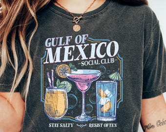 Gulf of Mexico T-shirt, Gulf of Mexico Social Club Shirt, Subtle Anti Trump Shirt, Gulf Coast T-shirt, Mexican Beach Tee, Liberal Gift