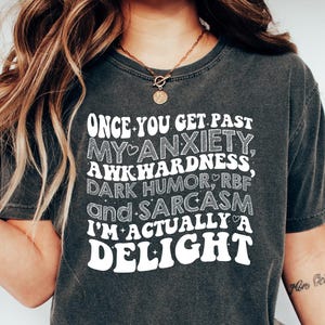 Camiseta "Una vez que superes mi ansiedad", camiseta RBF de humor negro sobre la incomodidad, camiseta "Soy realmente un deleite", camiseta sarcástica divertida