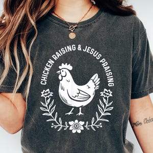 Chicken Raising & Jesus Praising Shirt, Christian Chicken Shirt, Faith Poultry Lover Shirt, Farm Life Worship Shirt, Funny Church Shirt