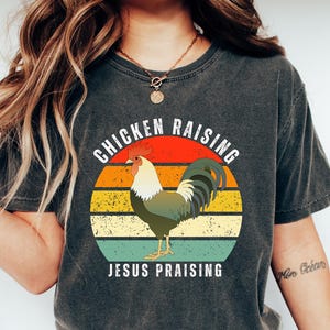 Chicken Raising Jesus Praising T Shirt, Christian Chicken Shirt, Faith Poultry Lover Shirt, Farm Life Worship Shirt, Funny Church Shirt
