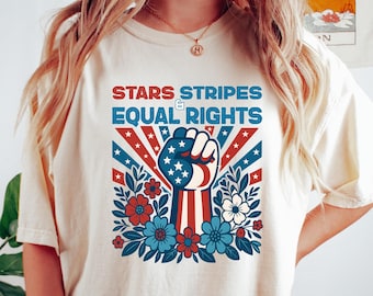 Stars Stripes Equal Rights Shirt, Progressive Patriotic Tee, Liberal Fourth Of July Sweatshirt, Social Justice Crewneck, Activist Apparel