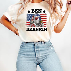 Ben Drankin Shirt, Funny July 4th Tee, USA Flag Tee, Drinking Party Tee, American Joy Tee, Beer Shirt, Pretty USA Shirt image 4