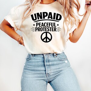 Unpaid Peaceful Protester Sweatshirt, No Kings Movement Crewneck, Grassroots Activist Apparel, Social Justice Rally Gift, Protest Shirt image 4