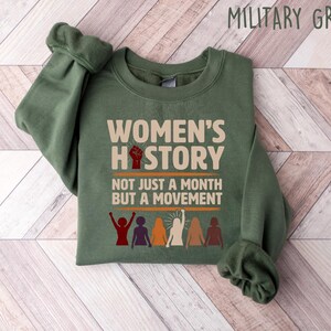 Sudadera con cuello redondo y mensaje de empoderamiento femenino, camiseta del movimiento feminista, camiseta de derechos interseccionales, prenda de regalo para el Mes de la Historia de la Mujer. imagen 2