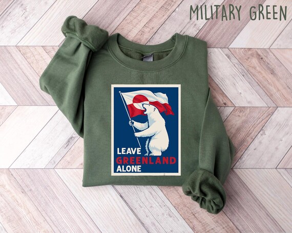 Political Sweatshirt Leave Greenland Alone Crewneck, Retro Protest Sweater, Anti Trump Gift, Activist Apparel