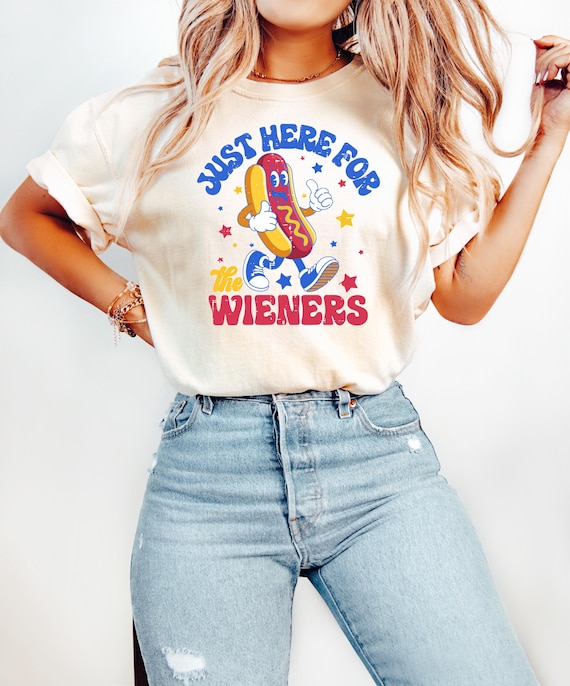 I'm Just Here for The Wieners, Usa Patriotic Tee, 4th of July Party T-Shirt, Trendy Usa Celebration Shirt, I'm Just Here for The Weiners