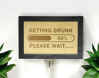 Getting Drunk Sign