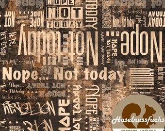 2006 Fabric “Nope… Not today” Own productions French Terry Jersey Muslin Cotton Softshell Canvas Panama Minky Lycra Satin