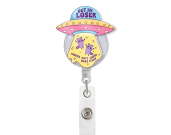 Get In Loser Raccoon UFO Badge Reel, Trouble Ain&#39;t Gonna Make Itself Funny Retractable ID Holder, Cute Alien Abduction SciFi Nurse Gift