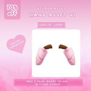 May include: A pink graphic with the text "70% off", "VTUBER ASSET HAND ASSET VI", "LIVE 2D ASSET", and "INSTAN DOWNLOAD". The image also features two brown hands with pink sleeves. The bottom of the image reads "MOC 3 FILES, READY TO USE IN VTUBE STUDIO".