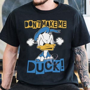 レトロなドナルドの「Don&#39;t Make Me Duck」Tシャツ、面白いドナルドダックの怒ったTシャツ、マジックキングダムTシャツ、ディズニーランド家族旅行Tシャツ、誕生日プレゼントTシャツ