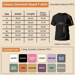 May include: Image of a unisex garment-dyed t-shirt with sizing information in inches. Available colors include white, black, crunch berry, ivory, orchid, blue jean, light green, yam, mustard, berry, bay, and pepper.
