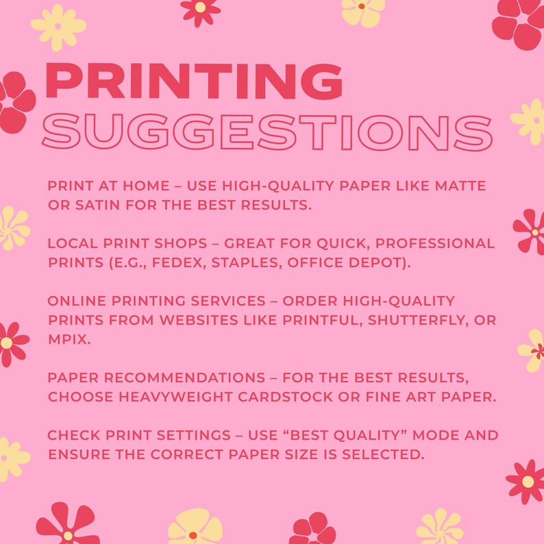 A pink graphic with yellow and red flowers displays "PRINTING SUGGESTIONS" with tips for printing at home, local shops, and online services.