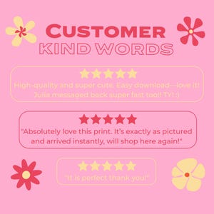 A pink graphic with yellow and red flowers displays "CUSTOMER KIND WORDS" and three rows of five-star ratings with positive customer quotes.