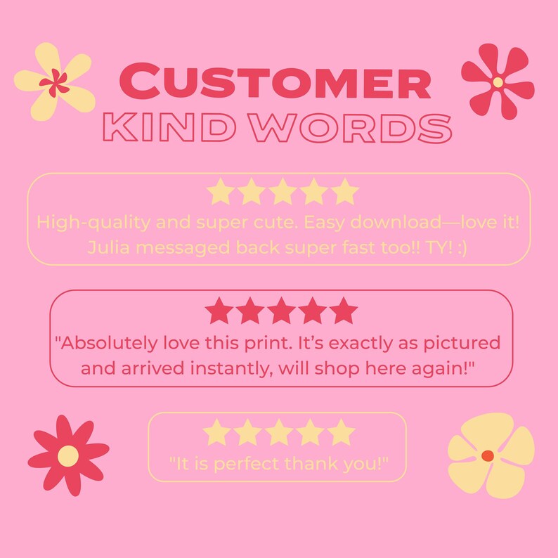 A pink graphic with yellow and red flowers displays "CUSTOMER KIND WORDS" and three rows of five-star ratings with positive customer quotes.