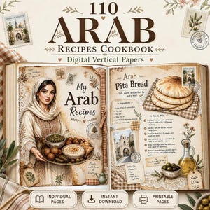 May include: A digital cookbook titled 110 Arab Recipes Cookbook featuring an illustration of a person in a headscarf holding a platter of food on the left page and a recipe for Arab Pita Bread with ingredients and instructions on the right page.