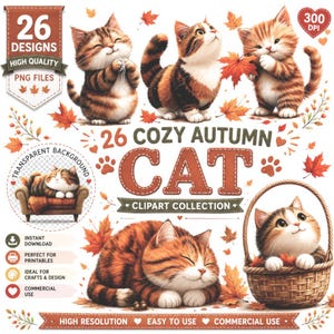 Puede incluir: Una colección digital de 26 diseños de gatos otoñales con gatos atigrados de pelaje naranja y marrón, hojas de arce y una cesta de mimbre. El texto dice 26 DESIGNS, HIGH QUALITY, PNG FILES, 26 COZY AUTUMN CAT CLIPART COLLECTION.