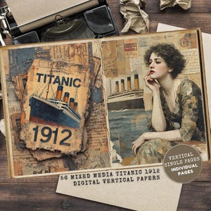 May include: A vintage-style collage with the Titanic ship and the year 1912. The image includes a portrait of a woman and the text "56 Mixed Media Titanic 1912 Digital Vertical Papers". The collage has a distressed paper effect.