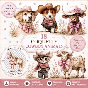 May include: A digital collection of 18 coquette cowboy animals featuring illustrations of a golden retriever, corgi, cow, horse, and kitten wearing cowboy hats and pink bows. The text reads 18 COQUETTE COWBOY ANIMALS, HIGH QUALITY PNG FILES, and TRANSPARENT PNG.