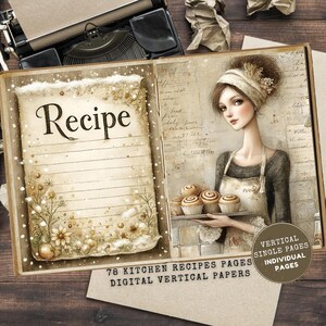 May include: A vintage-style recipe book with the word "Recipe" on the left page. The right page shows a woman holding cinnamon rolls. The book has the text "78 Kitchen Recipes Pages Digital Vertical Papers". The image has a sepia tone.