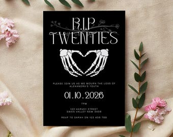 May include: Black invitation card with white text and a skeleton hand heart. The text reads "R.I.P. TWENTIES" and includes event details: date, time, location, and RSVP information. The card is decorated with floral accents.
