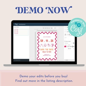 May include: A laptop screen displaying a demo of a save the date card design template. The design features a pink and orange color scheme with a scalloped border and the text "08.11.26 Save the Date Sally & Max". The text "Demo Now" is displayed above the laptop screen.