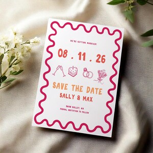 May include: Save the date card with a pink and orange border. The card says "We're getting married!" and features the date "08.11.26". It also includes illustrations of champagne flutes, a cake, wedding rings, and a bouquet of flowers. The text "Save the Date" is in orange and the names "Sally & Max" are in pink. The location "Swan Valley, WA" and the text "Formal Invitation to Follow" are in black.