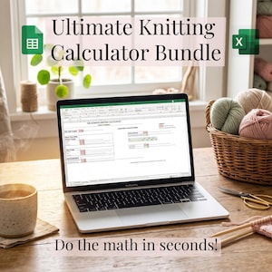 May include: A laptop displaying a spreadsheet titled Ultimate Knitting Calculator Bundle, with icons for Google Sheets and Excel. The screen shows input fields for knitting patterns. A mug, yarn basket, scissors, and knitting needles are nearby.