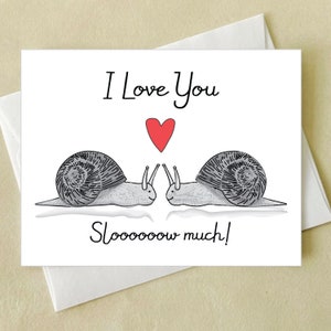 Snail love card - I love you slow much - anniversary - birthday - valentine - valentine&#39;s day