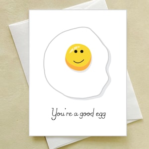 Good Egg Card - you're a good egg card - you are a good egg - Friend - Best Friend - Boyfriend - coworker - Birthday